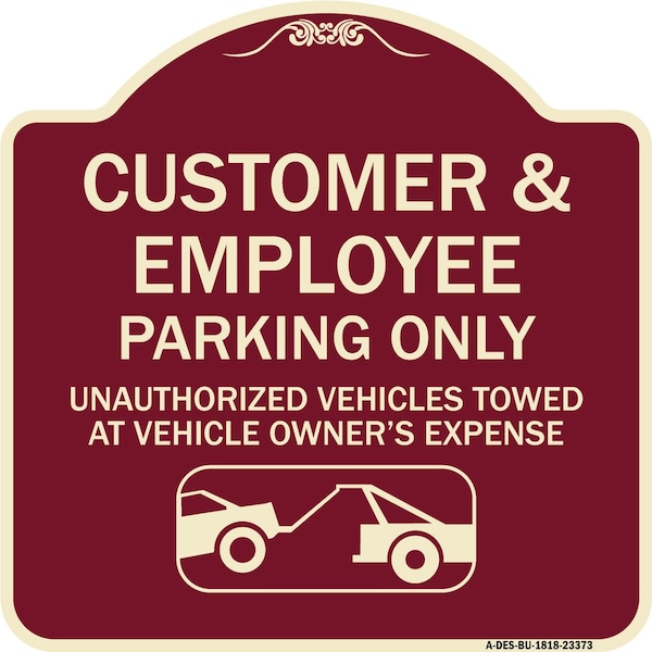 Parking Restriction Customer and Employee Parking Only Unauthorized Vehicles Towed at, BU-1818-23373